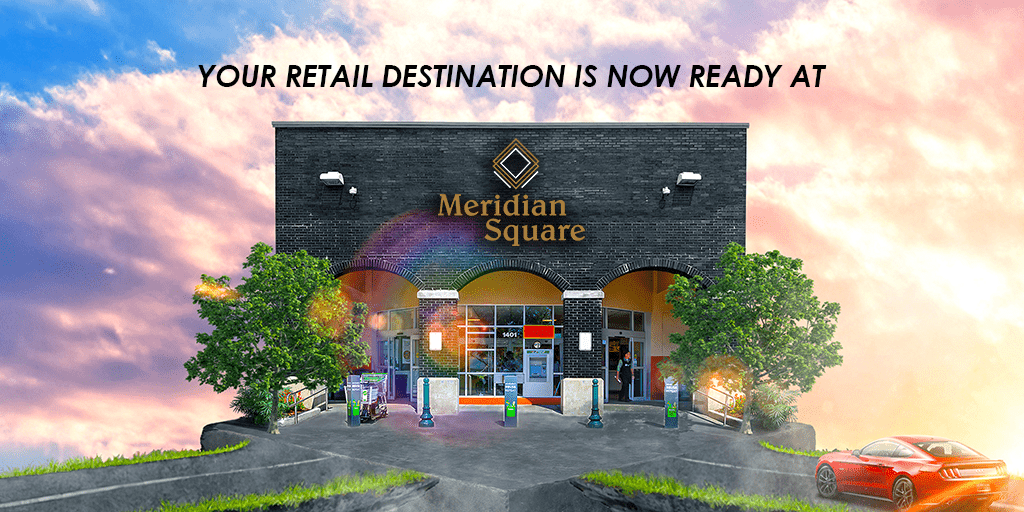 Your Retail destination is now ready at Meridian Square!