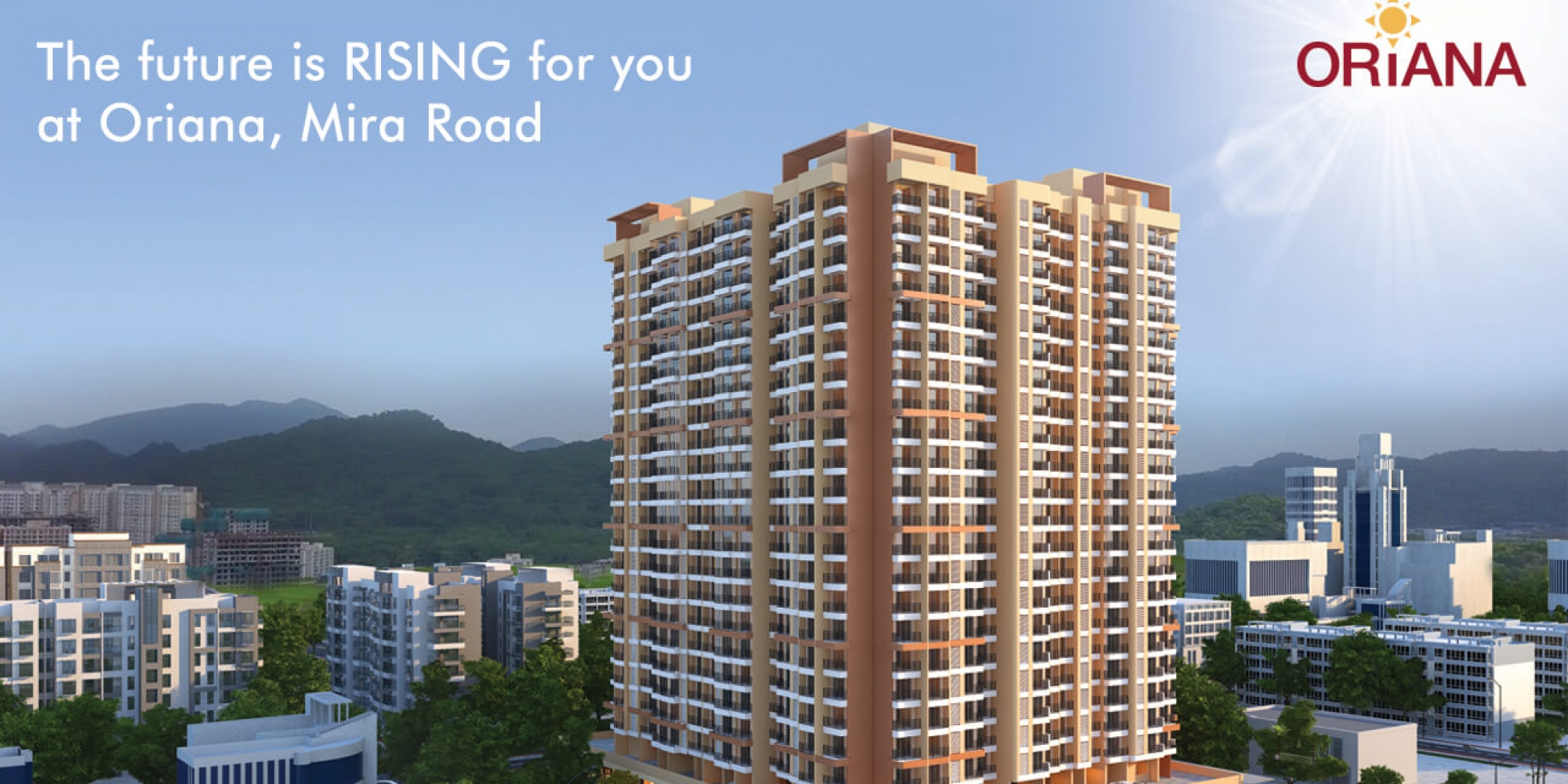 The future is RISING for you at Oriana, Mira Road