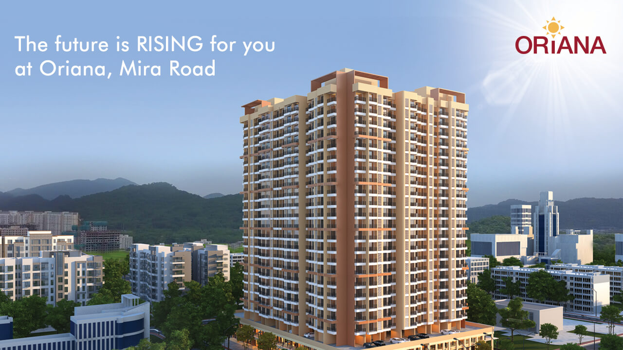 The future is RISING for you at Oriana, Mira Road