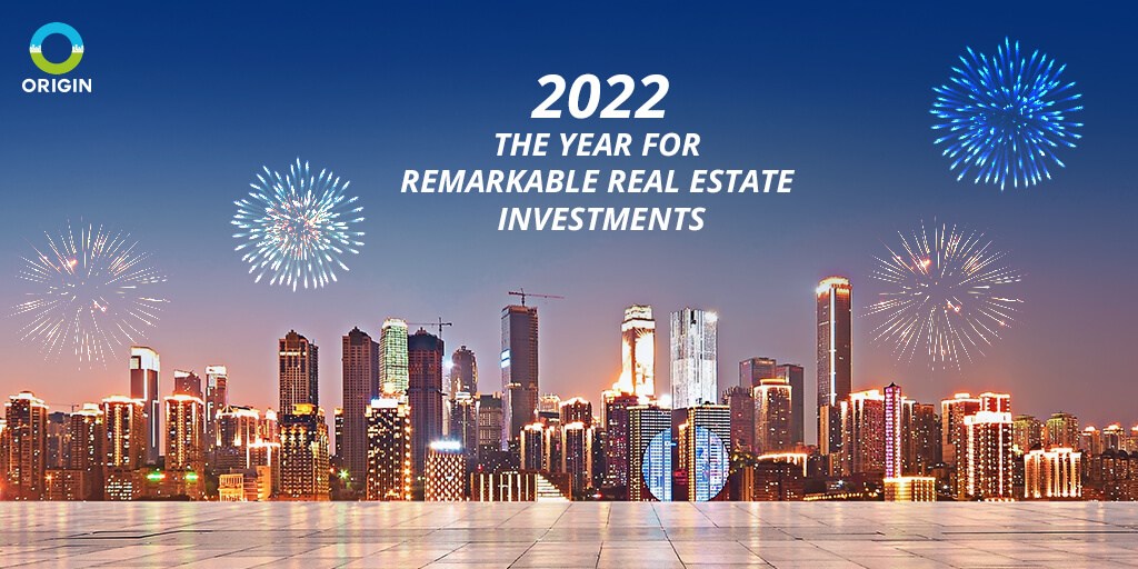 2022-THE YEAR FOR REMARKABLE REAL ESTATE INVESTMENTS