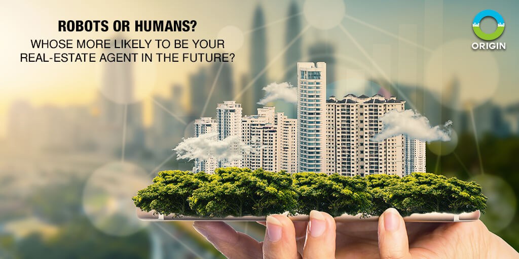 ROBOTS OR HUMANS? WHOSE MORE LIKELY TO BE YOUR REAL-ESTATE AGENT IN THE FUTURE?