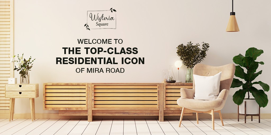 Welcome to the top-class residential icon of Mira Road, Wisteria Square!