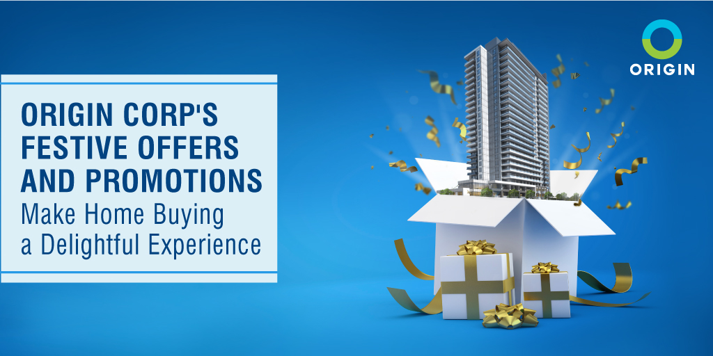 Origin Corp's Festive Offers and Promotions Make Home Buying a Delightful Experience