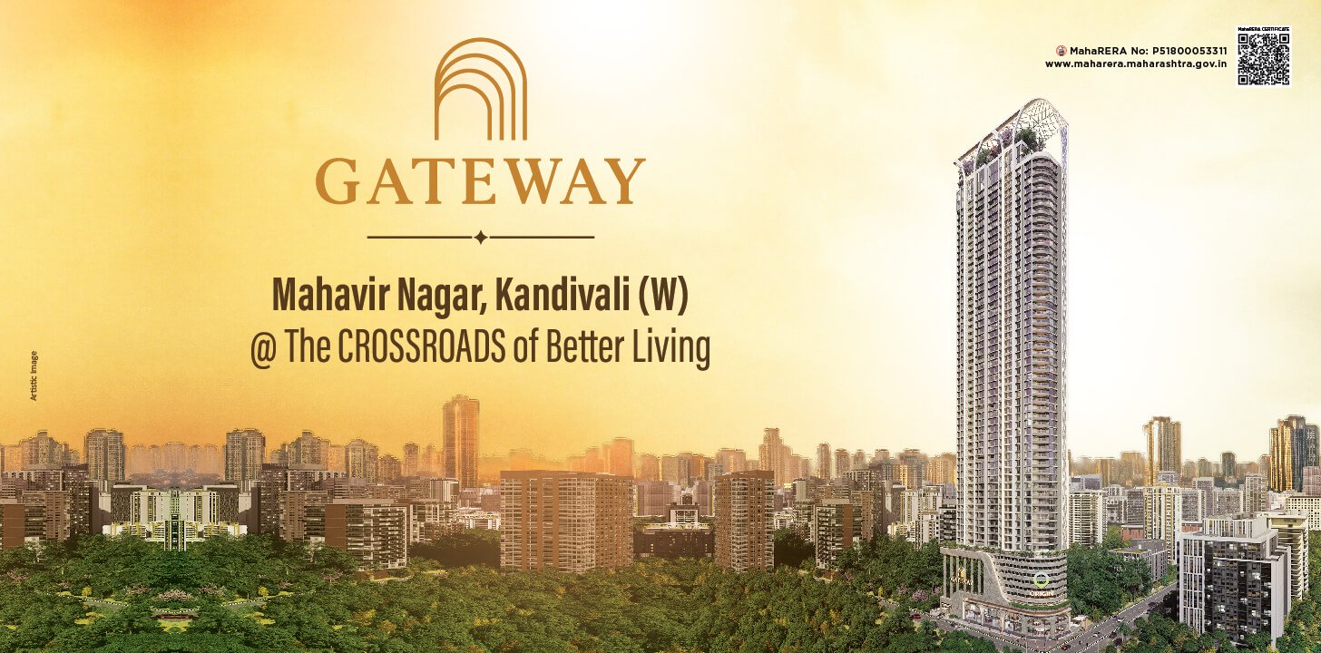 GATEWAY AT MAHAVIR NAGAR, KANDIVALI WEST: AT THE CROSSROADS OF BETTER LIVING